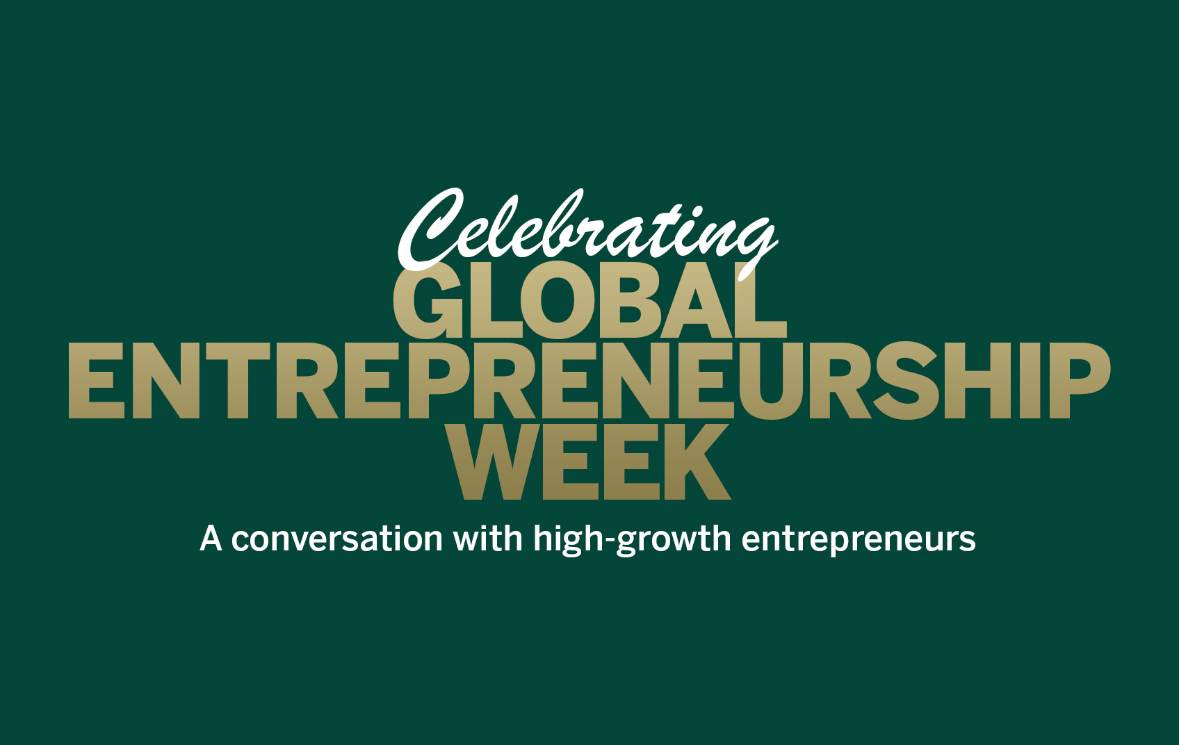 A conversation with highgrowth entrepreneurs News & Events