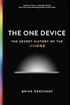 The One Device: The Secret History of the iPhone cover