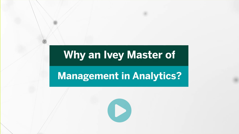 Why an Ivey Master of Management in Analytics