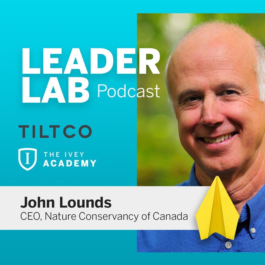 Leader Lab Episode with Nature Conservancy of Canada CEO John Lounds