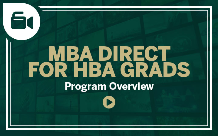 MBA Direct for HBA Grads Program Overview