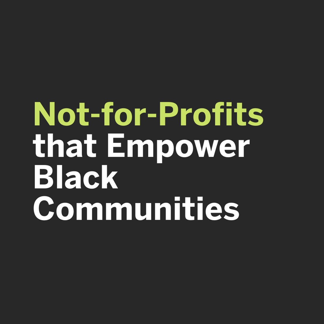 Not-for-Profits that Empower Black Communities