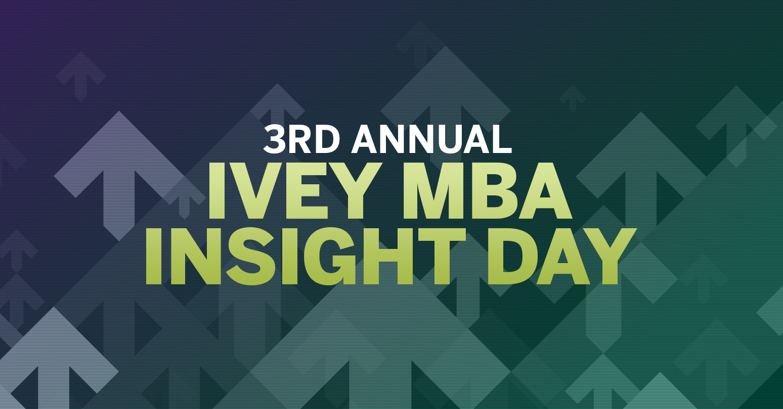 3Rd Annual Ivey MBA Insight Day