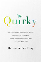Quirky: The Remarkable Story of the Traits, Foibles, and Genius of Breakthrough Innovators Who Changed the World cover
