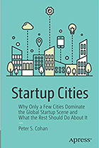 Startup Cities: Why Only a Few Cities Dominate the Global Startup Scene and What the Rest Should Do About It book cover