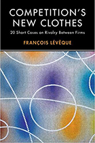 Competition's new clothes: 20 short cases on rivalry between firms book cover