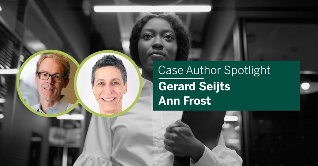 Case author spotlight highlighting Gerard Seijts and Ann Frost