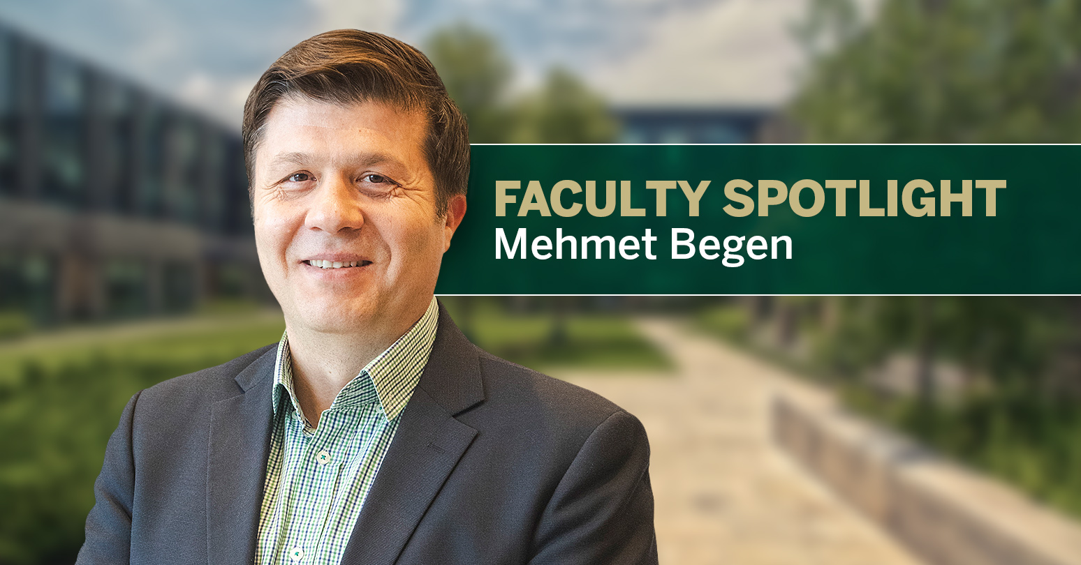 Faculty Spotlight Mehmet Begen