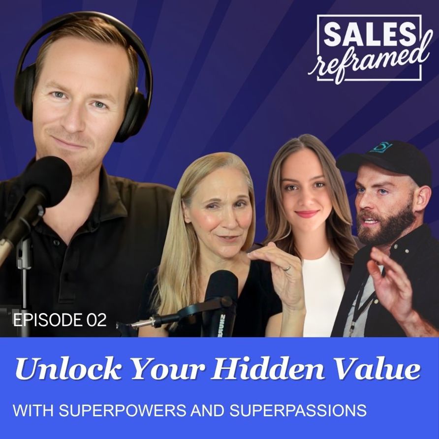 Sales Reframed | Unlock Your Hidden Value with Superpowers and ...