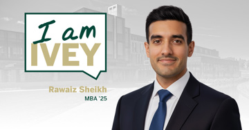 I Am Ivey: Rawaiz Sheikh, MBA ’25