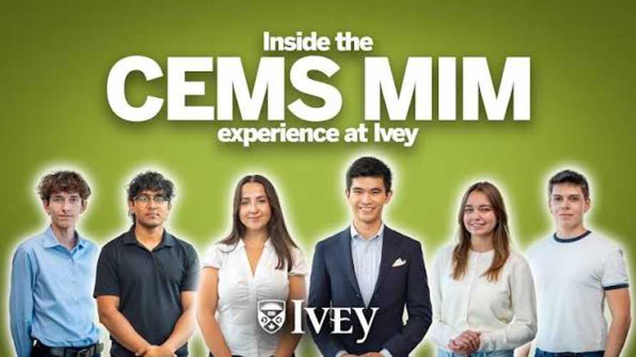 Inside the CEMS MIM experience at Ivey
