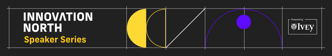 Innovation North Speaker Series Banner