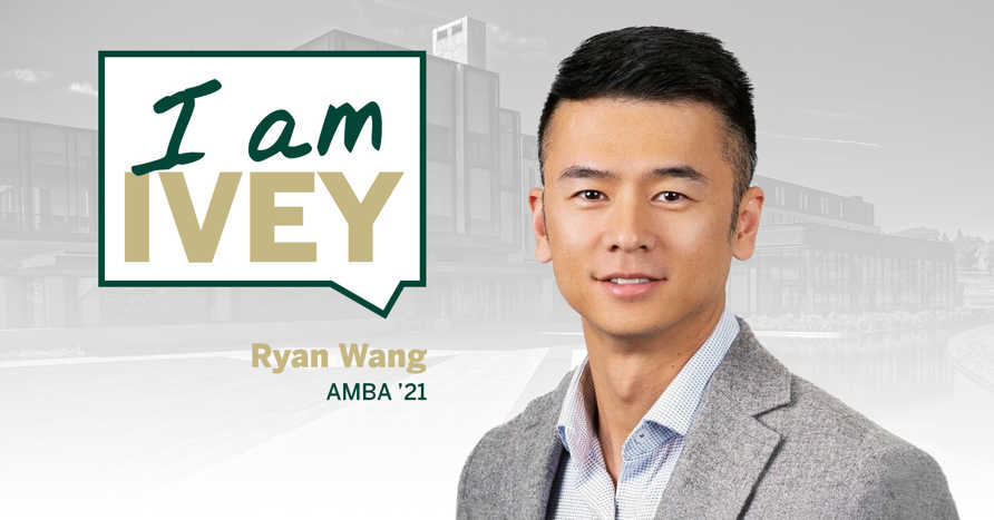 I Am Ivey: Ryan Wang, AMBA '21