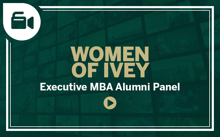 Women of Ivey Executive MBA Alumni Panel